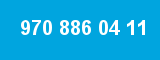 970 886 04 11